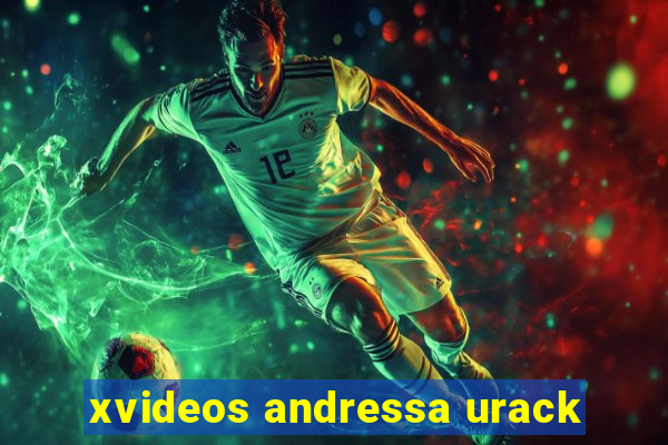 xvideos andressa urack