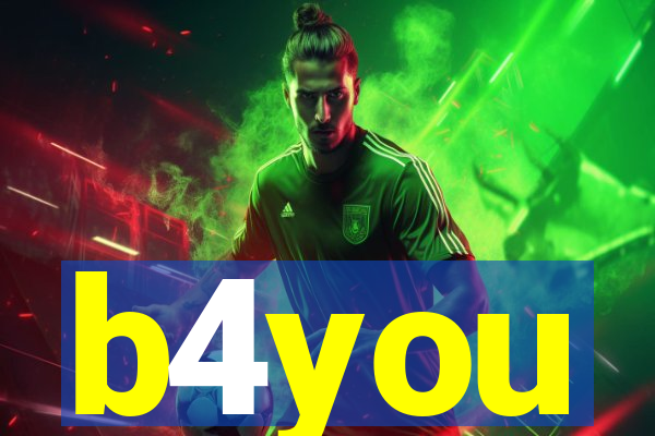 b4you
