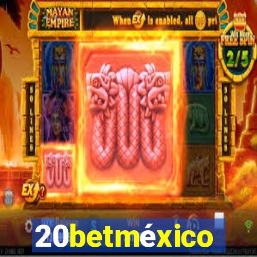 20betméxico