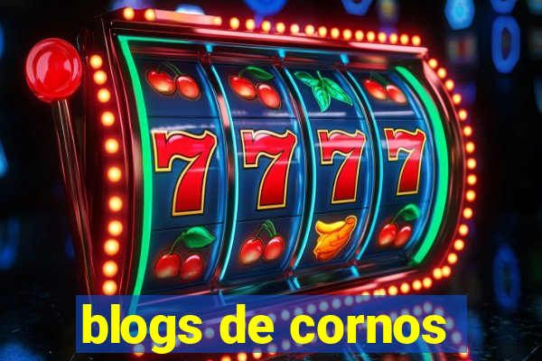 blogs de cornos