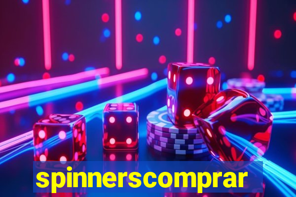 spinnerscomprar