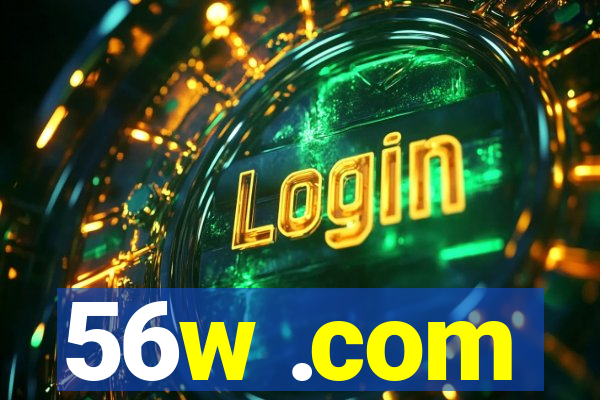 56w .com
