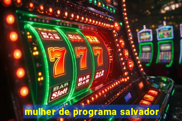 mulher de programa salvador