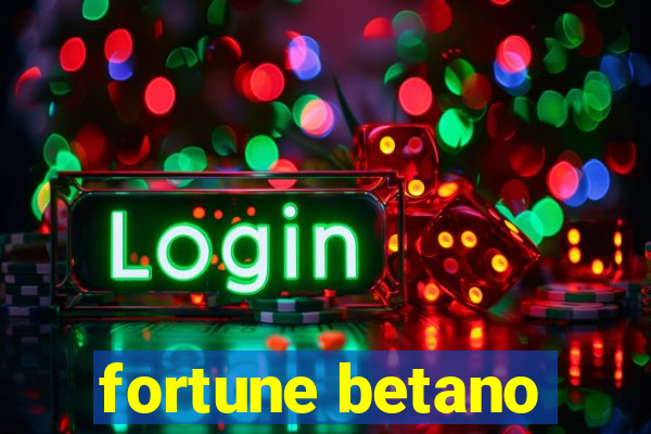 fortune betano