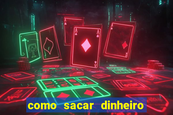 como sacar dinheiro de plataforma demo