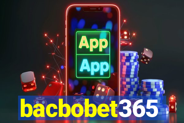 bacbobet365