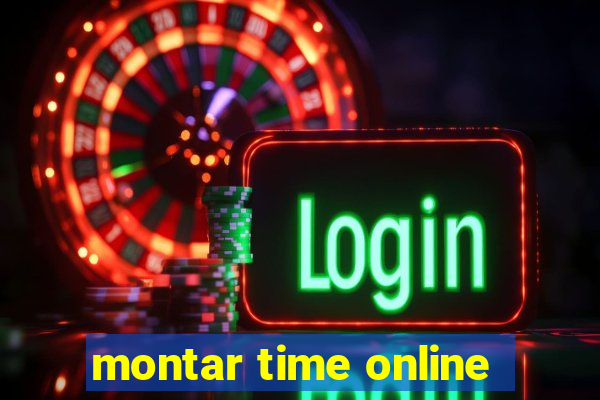 montar time online