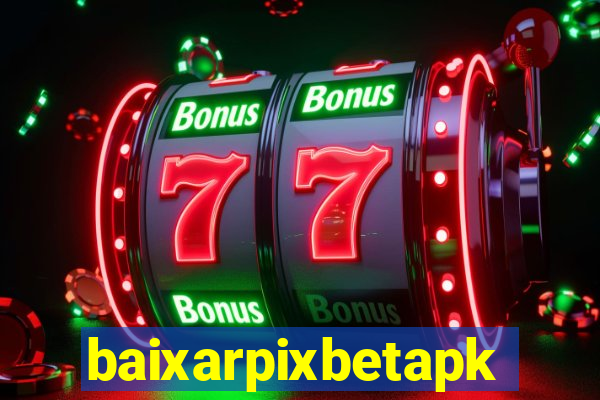 baixarpixbetapk