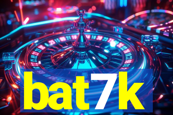 bat7k