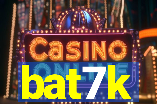 bat7k