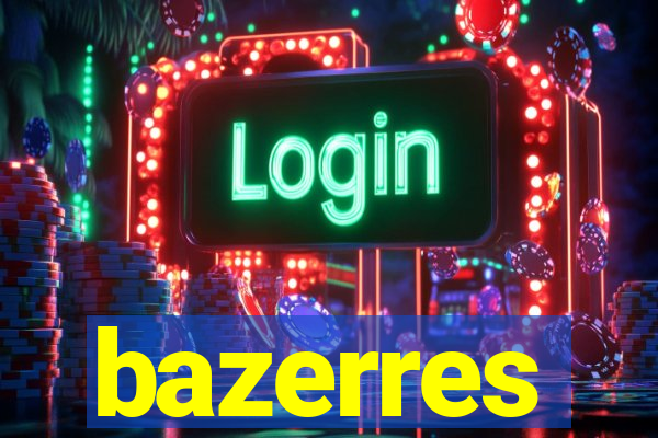bazerres