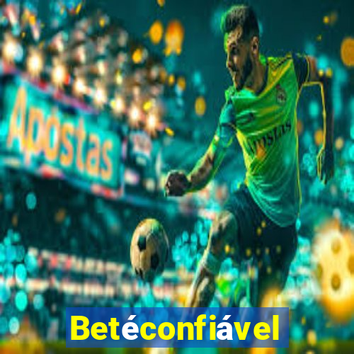 Betéconfiável