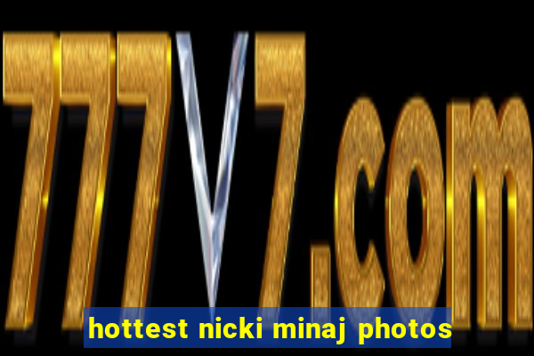 hottest nicki minaj photos