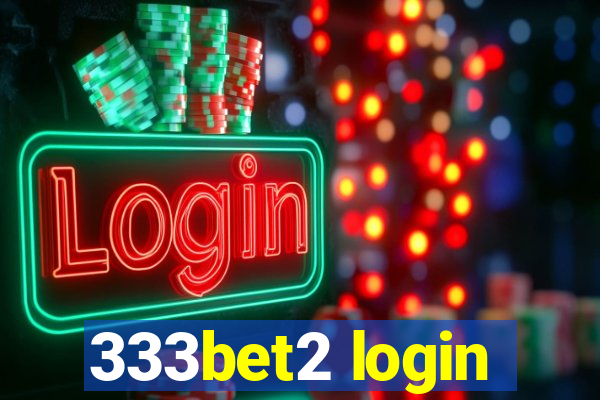 333bet2 login