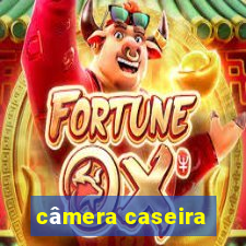 câmera caseira