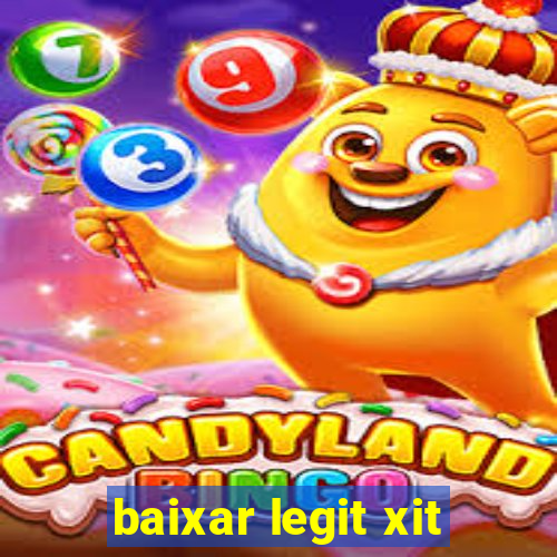 baixar legit xit