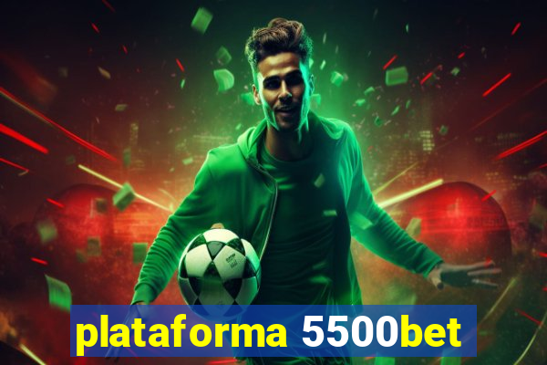 plataforma 5500bet
