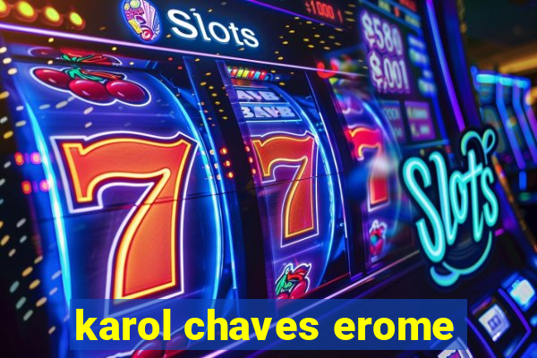 karol chaves erome
