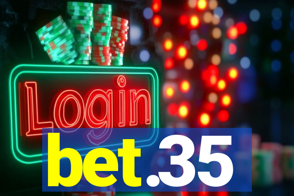 bet.35