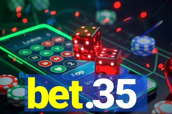 bet.35