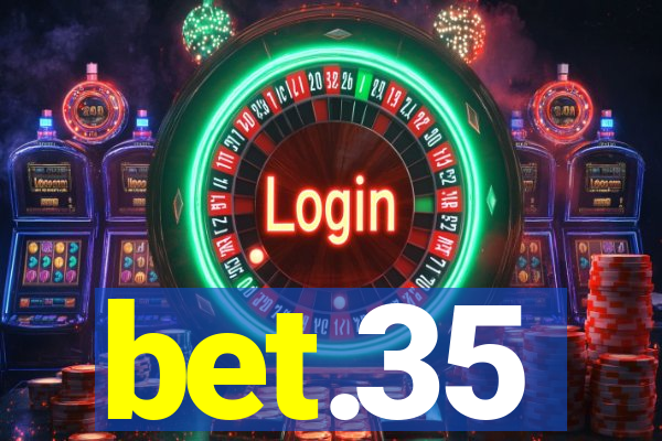 bet.35