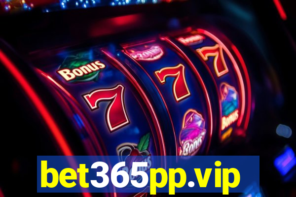 bet365pp.vip