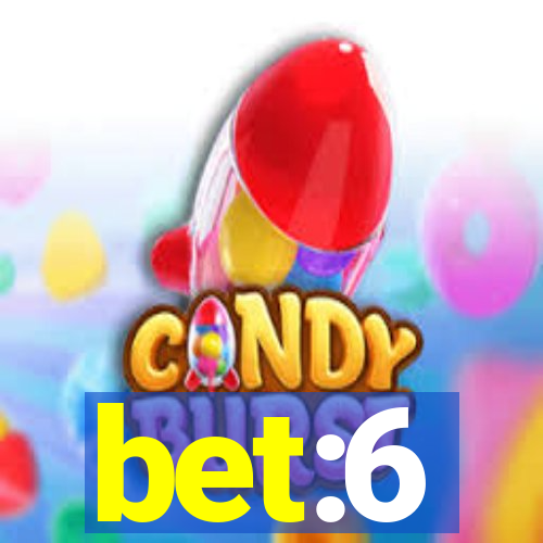 bet:6