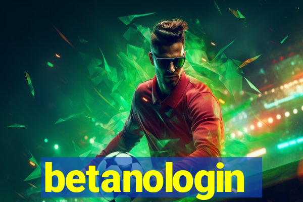betanologin