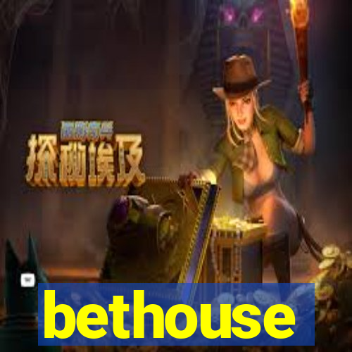 bethouse