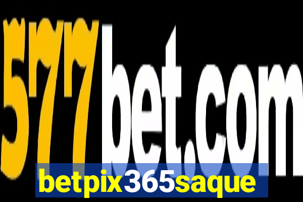 betpix365saque