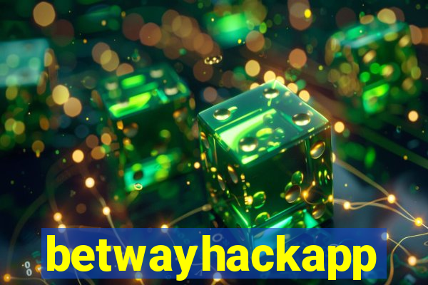 betwayhackapp