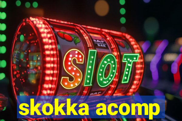skokka acomp