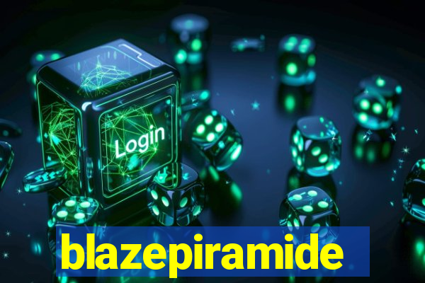 blazepiramide