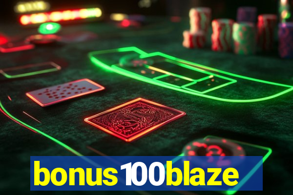 bonus100blaze