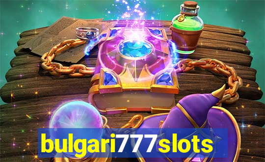 bulgari777slots.com