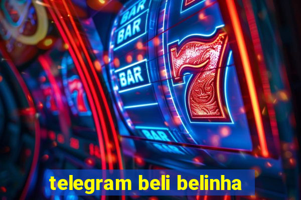 telegram beli belinha