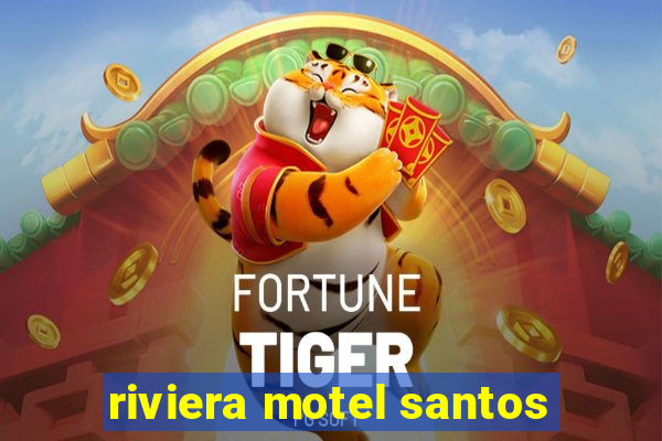 riviera motel santos