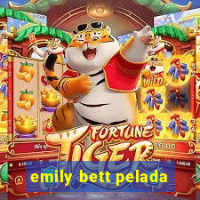 emily bett pelada
