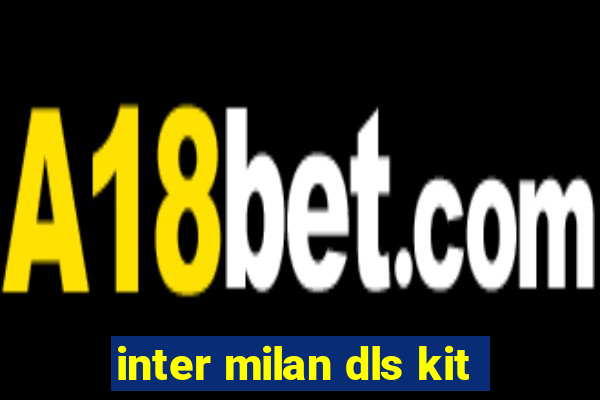 inter milan dls kit
