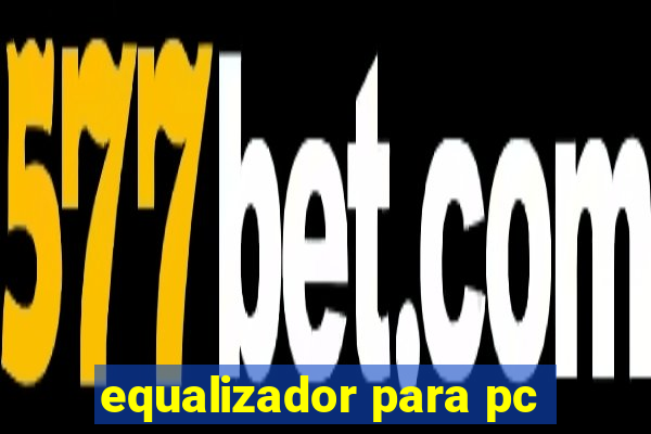 equalizador para pc