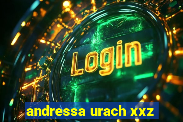 andressa urach xxz