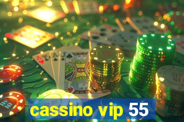 cassino vip 55