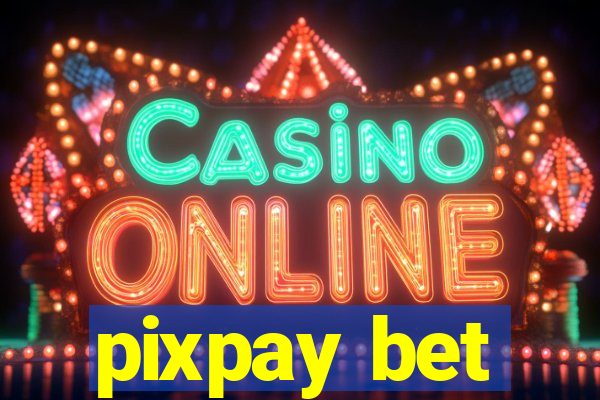 pixpay bet
