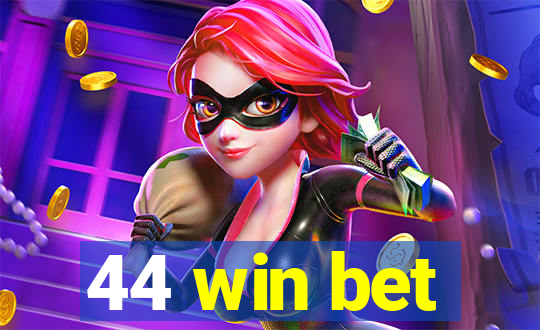 44 win bet