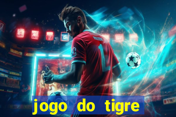 jogo do tigre gratis teste
