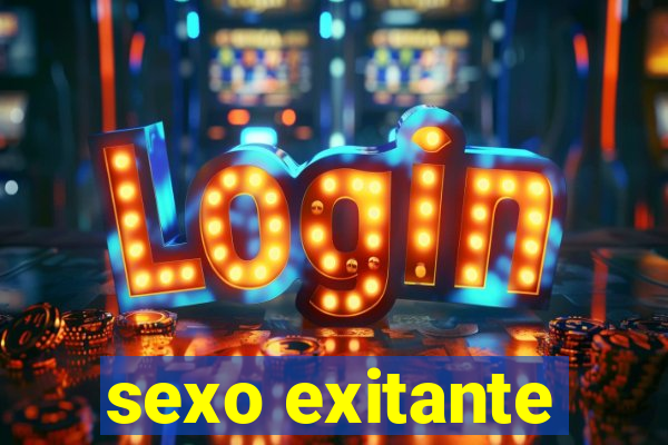 sexo exitante