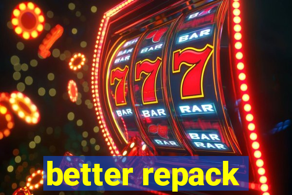 better repack