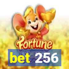 bet 256
