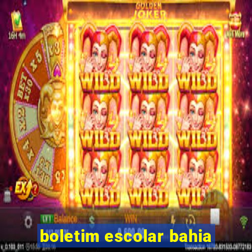 boletim escolar bahia