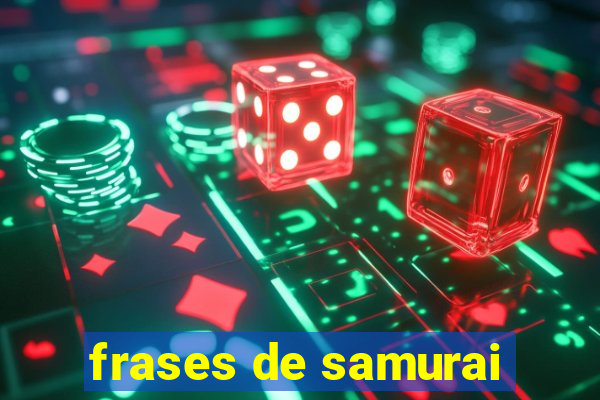 frases de samurai